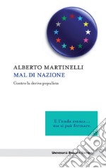 Mal di nazione: Contro la deriva populista. E-book. Formato EPUB ebook