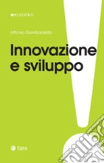 Innovazione e sviluppo: Miti da sfatare, realt da costruire. E-book. Formato EPUB ebook