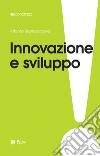 Innovazione e sviluppo: Miti da sfatare, realt da costruire. E-book. Formato EPUB ebook di Alfonso Gambardella