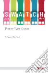 Swatch group story. E-book. Formato EPUB ebook