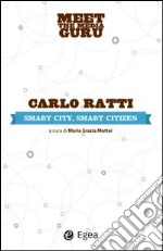 Smart city, smart citizen. Meet the media guru. E-book. Formato EPUB ebook