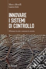 Innovare i sistemi di controllo: Affrontare la crisi e sostenere la crescita. E-book. Formato EPUB ebook