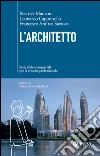 L'architetto: Sette sfide manageriali per la crescita professionale. E-book. Formato EPUB ebook di Beatrice Manzoni