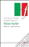 Italian factor: Moltiplicare il valore di un paese. E-book. Formato EPUB ebook