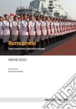 Rotte cinesi: Teatri marittimi e dottrina militare. E-book. Formato EPUB ebook