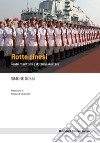 Rotte cinesi: Teatri marittimi e dottrina militare. E-book. Formato EPUB ebook