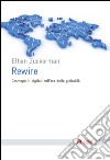 Rewire: Cosmopoliti digitali nell'era della globalità. E-book. Formato EPUB ebook