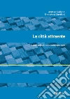 La città attraente. Luoghi urbani e arte contemporanea. E-book. Formato EPUB ebook di Matteo Colleoni