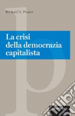 La crisi della democrazia capitalista. E-book. Formato EPUB ebook