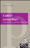 Cattivi samaritani: Il mito del libero mercato e l'economia mondiale. E-book. Formato EPUB ebook