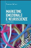 Marketing emozionale e neuroscienze - II edizione. E-book. Formato EPUB ebook di Francesco Gallucci