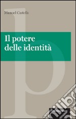 Il potere delle identità. E-book. Formato EPUB ebook