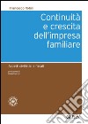 Continuità e crescita dell'impresa familiare: Aspetti civilistici e fiscali. E-book. Formato EPUB ebook