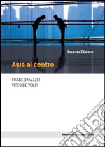 Asia al centro - II Edizione. E-book. Formato EPUB ebook