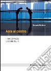 Asia al centro - II Edizione. E-book. Formato EPUB ebook