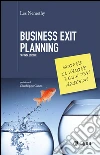 Business exit planning - II edizione: Scopri il valore della tua azienda. E-book. Formato EPUB ebook di Les Nemethy