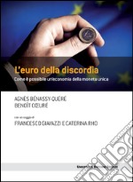 L'euro della discordia: Come è possibile un'economia della moneta unica. E-book. Formato EPUB ebook