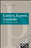 L'aratro, la peste e il petrolio: L'impatto umano sul clima. E-book. Formato EPUB ebook