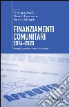 Finanziamenti comunitari 2014-2020: Strategie, gestione e rendicontazione. E-book. Formato EPUB ebook di Veronica Vecchi