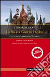 La nuova Guerra Fredda: Il putinismo e le minacce per l'Occidente. E-book. Formato EPUB ebook