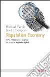 Reputation economy: Come ottimizzare il capitale delle nostre impronte digitali. E-book. Formato EPUB ebook