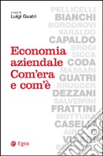 Economia aziendale. Com'era e com'è. E-book. Formato EPUB ebook