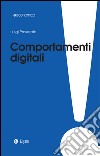 Comportamenti digitali: Essere giovani ed essere vecchi ai tempi di Internet. E-book. Formato EPUB ebook