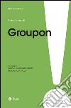 Groupon: A chi conviene davvero lo sconto imbattibile. E-book. Formato EPUB ebook