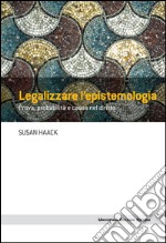 Legalizzare l'epistemologia: Prova, probabilità e causa nel diritto. E-book. Formato EPUB ebook