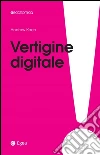 Vertigine digitale. E-book. Formato EPUB ebook
