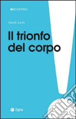 Il trionfo del corpo. E-book. Formato EPUB ebook