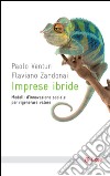 Imprese ibride: Modelli d'innovazione sociale per rigenerare valori. E-book. Formato EPUB ebook