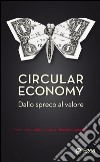 Circular economy: Dallo spreco al valore. E-book. Formato EPUB ebook di Peter Lacy