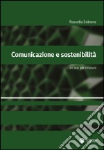 Comunicazione e sostenibilità: 20 tesi per il futuro. E-book. Formato EPUB ebook