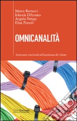 Omnicanalità: Assicurare continuità all'esperienza del cliente. E-book. Formato EPUB ebook