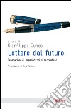 Lettere dal futuro: Generazioni di imprenditori si raccontano. E-book. Formato EPUB ebook