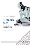 Il mondo dato: Cinque brevi lezioni di filosofia digitale. E-book. Formato EPUB ebook