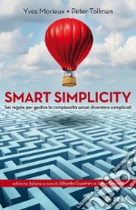 Smart Simplicity: Sei regole per gestire la complessità senza diventare complicati. E-book. Formato EPUB ebook