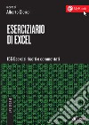 Eserciziario di Excel II edizione: 155 esercizi risolti e commentati. E-book. Formato EPUB ebook