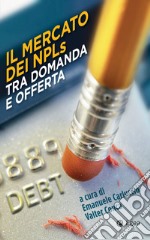 Il mercato dei NPLs tra domanda e offerta. E-book. Formato EPUB ebook