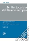 Diritto doganale dell'Unione europea. E-book. Formato EPUB ebook