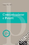 Comunicazione e potere - Nuova edizione. E-book. Formato EPUB ebook di Manuel Castells