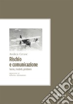 Rischio e comunicazione: Teorie, modelli, problemi. E-book. Formato EPUB ebook