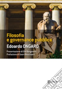 Filosofia e governance pubblica. E-book. Formato EPUB ebook di Edoardo Ongaro