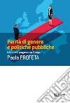 Parità di genere e politiche pubbliche: Misurare il progresso in Europa. E-book. Formato EPUB ebook