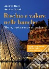 Rischio e valore nelle banche - II ed. aggiornata: Misura, regolamentazione, gestione. E-book. Formato PDF ebook di Andrea Resti