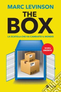 The box: La scatola che ha cambiato il mondo. E-book. Formato EPUB ebook di Marc Levinson