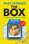 The box: La scatola che ha cambiato il mondo. E-book. Formato EPUB ebook