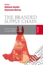 Branded Supply Chain: A New Perspective in Sustainable Branding. E-book. Formato EPUB ebook