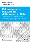 Primo rapporto sul turismo delle radici in Italia. E-book. Formato PDF ebook di Sonia Ferrari